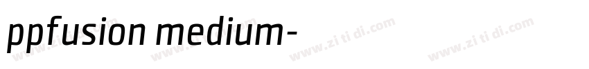 ppfusion medium字体转换